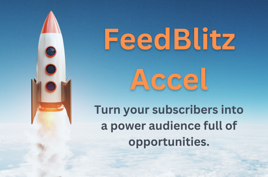 Introducing FeedBlitz Accel – FeedBlitz
